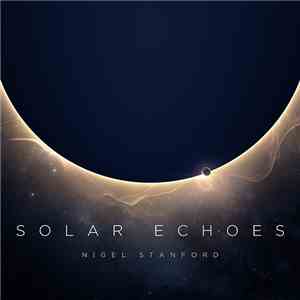 Nigel Stanford - Solar Echoes flac download