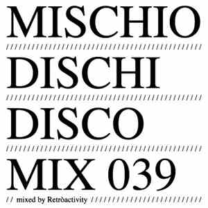 Retròactivity - MDD Mix 039 flac download