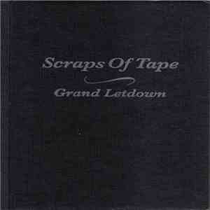 Scraps Of Tape - Grand Letdown flac download
