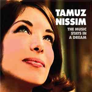 Tamuz Nissim - The Music Stays In A Dream flac download