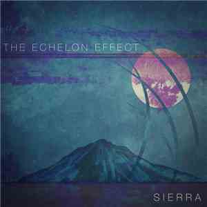 The Echelon Effect - Sierra flac download