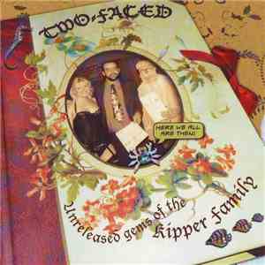 The Kipper Family - Two-Faced: Unreleased Gems Of The Kipper Family flac download