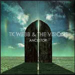 TK Webb & The Visions - Ancestor flac download
