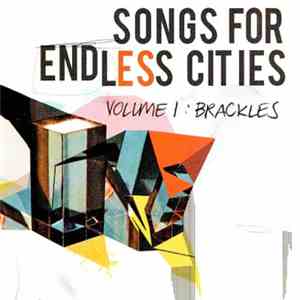 Brackles - Songs For Endless Cities: Volume 1 flac download