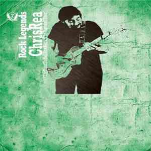 Chris Rea - Rock Legends 7. Chris Rea: 'TheRoadToHellAndBack' flac download