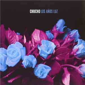 Chucho - Los Años Luz flac download