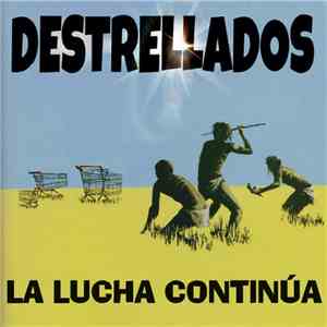 Destrellados - La Lucha Continúa flac download