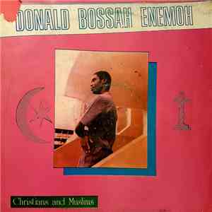 Donald Bossah Enemoh - Christians And Muslims flac download