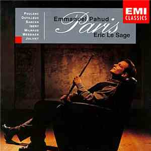 Emmanuel Pahud, Éric Le Sage - Paris: Poulenc, Dutilleux, Sancan, Ibert, Milhaud, Messiaen, Jolivet flac download