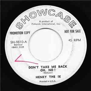 Henry The IX - Don't Take Me Back Oh, No ! flac download
