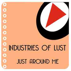 Industries Of Lust - Just Around Me flac download