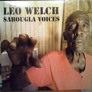 Leo Welch - Sabougla Voices flac download