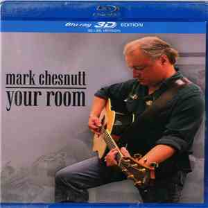 Mark Chesnutt - Your Room flac download