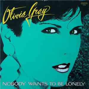 Olivia Gray - Nobody Wants To Be Lonely flac download