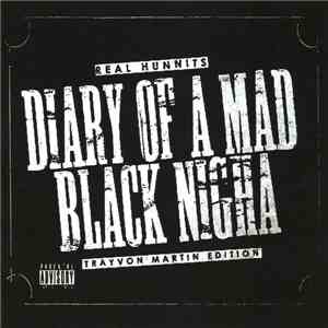 Real Hunnits - Diary Of A Mad Black Nigha FLAC download