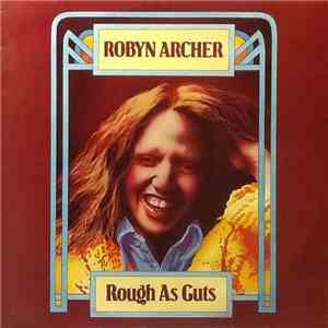 Robyn Archer - Rough As Guts flac download