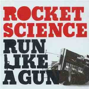 Rocket Science - Run Like A Gun flac download