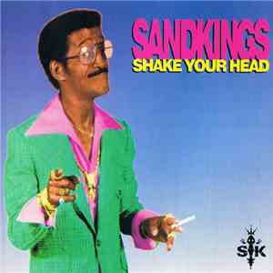 Sandkings - Shake Your Head flac download