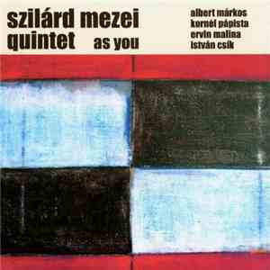 Szilárd Mezei Quintet - As You flac download