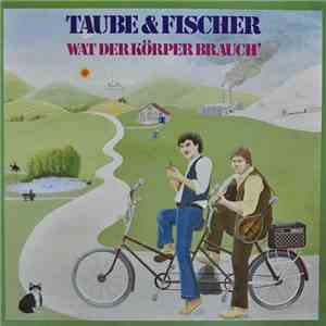 Taube & Fischer - Wat Der Körper Brauch' flac download