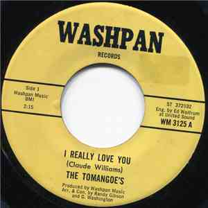 The Tomangoe's - I Really Love You / You've Been Gone So Long flac download