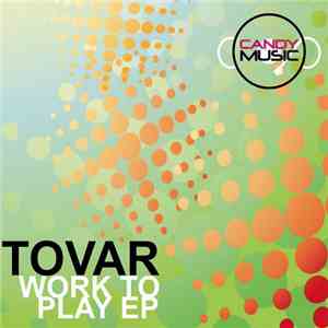 Tovar - Work To Play EP flac download