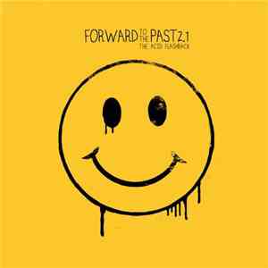 Various - Forward To The Past 2.1: The Acid Flashback flac download
