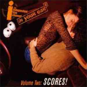 Various - Independent Film Channel: In Your Ear, Volume Two, Scores! flac download