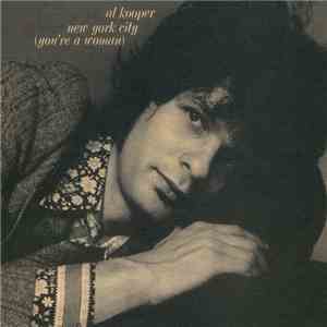 Al Kooper - New York City (You're A Woman) flac download