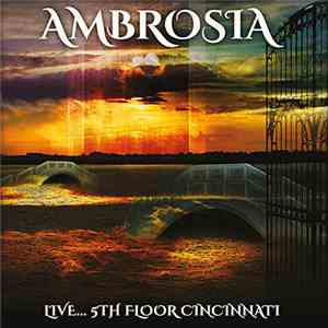 Ambrosia  - Live... 5th Floor Cincinnati flac download