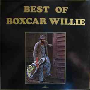 Boxcar Willie - Best Of Boxcar Willie flac download