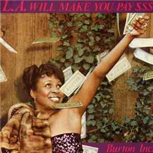 Burton Inc. - L.A. Will Make You Pay $$$ flac download