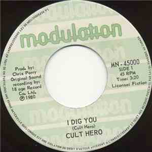 Cult Hero - I Dig You / I'm A Cult Hero flac download