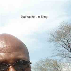 Dereck Higgins - Sounds For The Living FLAC download
