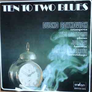 Dusko Goykovich - Ten To Two Blues flac download