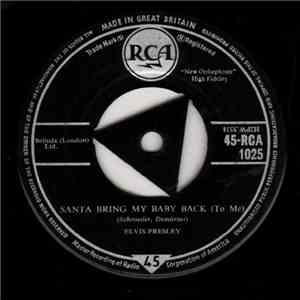 Elvis Presley - Santa Bring My Baby Back (To Me) flac download