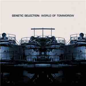 Genetic Selection - World Of Tomorrow flac download