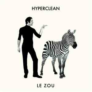Hyperclean - Le Zou flac download