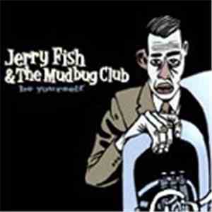 Jerry Fish & The Mudbug Club - Be Yourself flac download