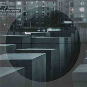 Jiro  - Come Back / Clubber flac download