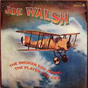 Joe Walsh - The Smoker You Drink, The Player You Get flac download