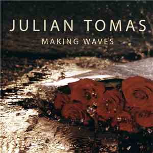 Julian Tomas - Making Waves flac download