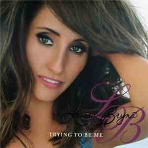 Laura Bryna - Trying To Be Me flac download