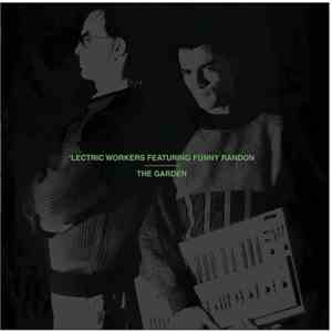 'Lectric Workers - The Garden / Robot Is Systematic flac download