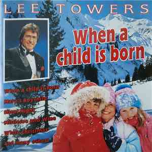 Lee Towers - When A Child Is Born flac download