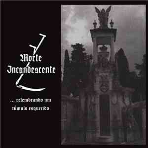 Morte Incandescente - ...Relembrando Um Túmulo Esquecido flac download