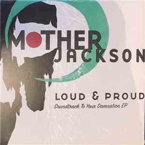 Mother Jackson - Loud & Proud (Soundtrack To Your Damnation EP) flac download