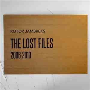 Rotor Jambreks - The Lost Files 2006-2010 flac download