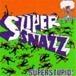 Supersnazz - Superstupid! flac download