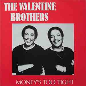 The Valentine Brothers - Money's Too Tight (To Mention) FLAC download